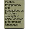 Location transparency and transactions as first-class concepts in object-oriented programming languages door J. Boydens