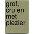 Grof, cru en met plezier
