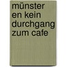Münster en kein Durchgang zum Cafe door B. Rensink
