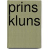 Prins Kluns by Reina ten Bruggenkate
