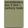 Wereldleiders Box 5 DVD + Sarkozy Boek door Onbekend