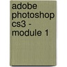 Adobe Photoshop cs3 - module 1 door A. Philips