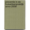 Preventie in de huisartsenpraktijk anno 2008 by M. Nielen
