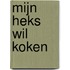 Mijn heks wil koken