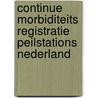 Continue Morbiditeits Registratie Peilstations Nederland door G. Donker