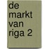 De markt van Riga 2