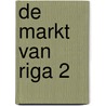 De markt van Riga 2 door B. Rensink