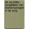 De CQ-index: Vergelijken van klantervaringen in de zorg door M.H. Hendriks
