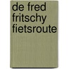 De Fred Fritschy Fietsroute door B. Rensink