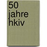 50 Jahre HKIV door K. Eelen