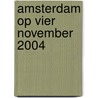 Amsterdam op vier november 2004 door B. Rensink