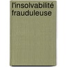 l'Insolvabilité frauduleuse door G. Delrue