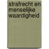 Strafrecht en menselijke waardigheid