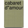 Cabaret d"amour by H. van Damme