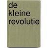 De kleine revolutie door A. van Gils
