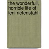 The wonderfull, horrible life of Leni Riefenstahl door Onbekend