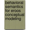Behavioral semantics for eroos conceptual modeling door P. Bekaert