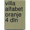 VillA Alfabet Oranje 4 dln door Onbekend