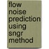 Flow noise prediction using sngr method