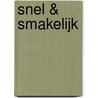 Snel & Smakelijk door Onbekend