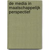 De media in maatschappelijk perspectief by H. Verstraeten