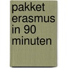 pakket Erasmus in 90 minuten door Evert de Bruin