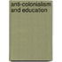 Anti-Colonialism and Education