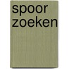 Spoor zoeken by Unknown