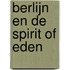 Berlijn en de spirit of Eden