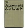 De Dappermarkt daar koop ik in by B. Rensink