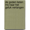 De goden lieten mij naar het geluk verlangen door J. Baratynski