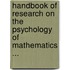 Handbook of Research on the Psychology of Mathematics ...