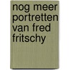 Nog meer portretten van Fred Fritschy door B. Rensink