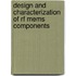 Design and characterization of rf mems components