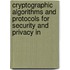 Cryptographic algorithms and protocols for security and privacy in