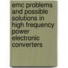 EMC problems and possible solutions in high frequency power electronic converters door B. Bolsens