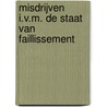 Misdrijven i.v.m. de staat van faillissement door G. Delrue