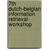 7th Dutch-Belgian information retrieval workshop