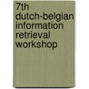 7th Dutch-Belgian information retrieval workshop by T. Tuytelaars