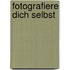 Fotografiere Dich selbst