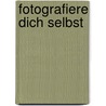 Fotografiere Dich selbst door S. Guttenberg