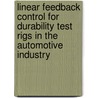 Linear feedback control for durability test rigs in the automotive industry by J. De Cuyper