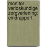 Monitor Verloskundige Zorgverlening: Eindrapport by T. Wiegers