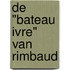 De "Bateau Ivre" van Rimbaud