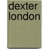 Dexter London