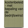 Kostenbeleid - met bepaling van de bedrijfswinst by A. Waterbley