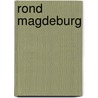 Rond Magdeburg by B. Rensink