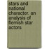 Stars and national character. an analysis of flemish star actors