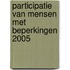 Participatie van mensen met beperkingen 2005