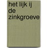 Het lijk ij de zinkgroeve door A. van Gils